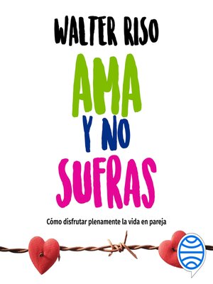 cover image of Ama y no sufras
